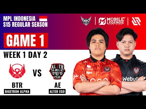 BTR vs AE GAME 1 | BIGETRON ALPHA vs ALTER EGO | MPL ID S15 Regular Season W1 D2