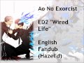 Ao No Exorcist ED2 "Wired Life" English Hazel'd ...