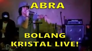 ABRA - BOLANG KRISTAL LIVE! WATCH NOW!