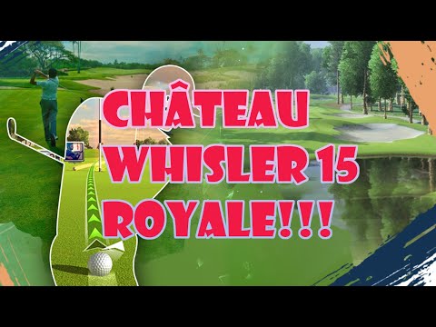 ✅Royale Helper✅ Chateau Whisler 15 Royale!!!  🔥Ultimate Golf Archives🔥 Tips And Tricks