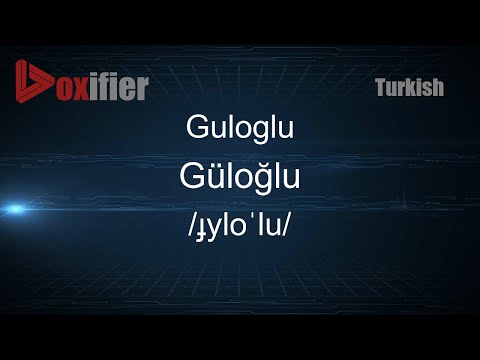 How to Pronounce Guloglu (Güloğlu) in Turkish - Voxifier.com