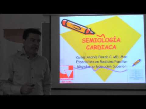 Clase Semiología Cardiovascular - Carlos A. Pineda, MD