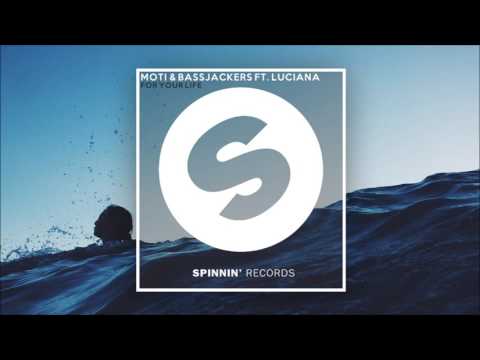 MOTi  Bassjackers ft Luciana -  For Your Life