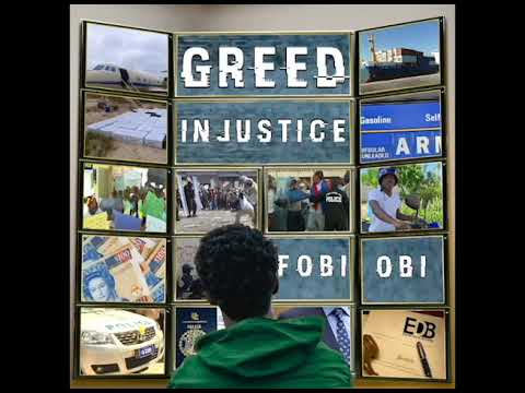 Fobi Obi - Greed And Injustice