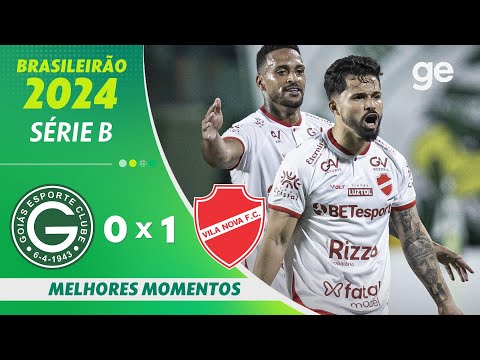 GOIÁS 0 X 1 VILA NOVA | MELHORES MOMENTOS | 31ª RODADA DO BRASILEIRÃO SÉRIE B 2024 | ge.globo