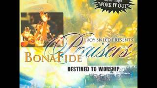 Troy Sneed & Bonafide Praisers-Work It Out