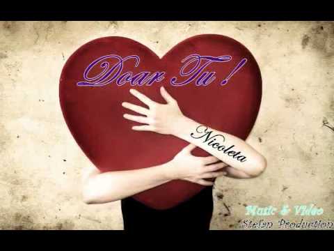 Nicoleta - Doar tu ! [Prod. de Stefan]