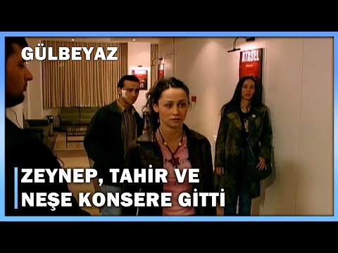 Zeynep, Tahir ve Neşe Konsere Gitti - Gülbeyaz 12.Bölüm