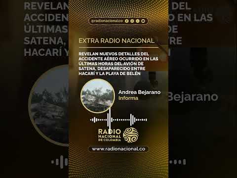 Revelan nuevos detalles del accidente aéreo ocurrido entre Hacarí y La Playa de Belén
