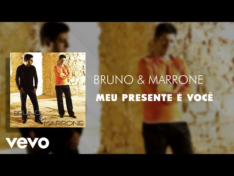 Meu Presente É Você - Bruno & Marrone