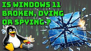 Is Windows 11 dead, broken or spying? Cutting through the hype about Windows 11.