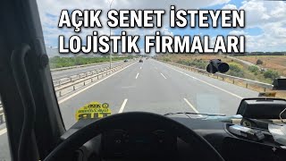 Açık senet isteyen lojistik firmaları.