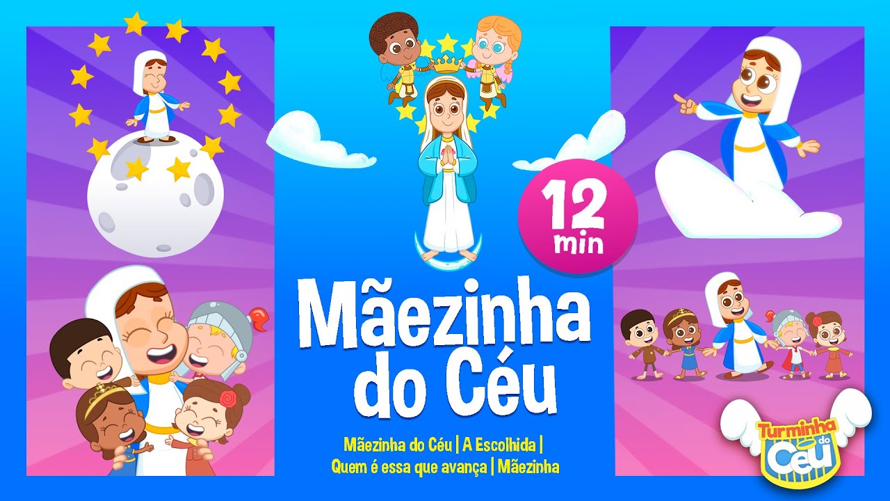 Coletânea Mãezinha do Céu - 12 minutos | Turminha do Céu #videoinfantil