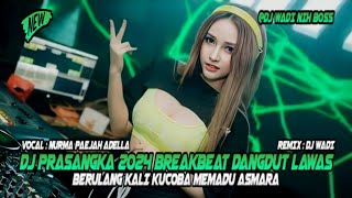 Download lagu DJ PRASANGKA 2024 BREAKBEAT DANGDUT LAWAS REMIX MELODY MANTULL [ DJ WADI BREAKBEAT  ] mp3