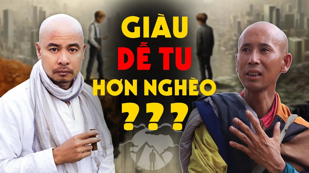 Giàu và Nghèo - Cái Nào Dễ Giải Thoát Hơn???
