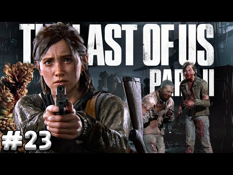 The Last of Us 2 Walkthrough Gameplay Part 23 - BLOATERS ARE EVERYWHERE DUDE!! (Last of Us Part II)