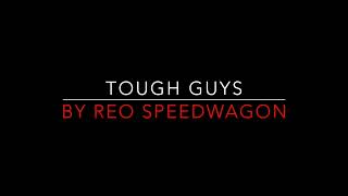REO Speedwagon - Tough Guys [1980] Lyrics HD