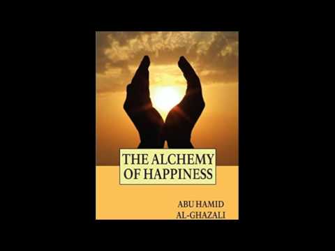 The Alchemy of Happiness by Imam Al Ghazzali