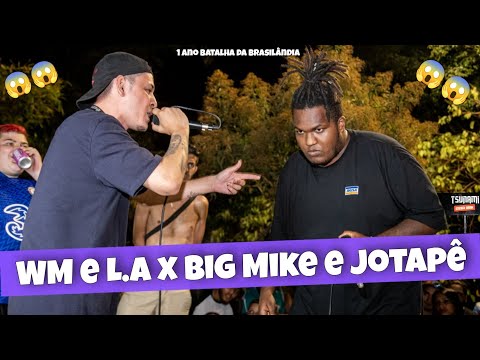 (OQUE FOI ISSO) WM E L.A X JOTAPÊ E BIG MIKE | FINAL BATALHA DA BRASILANDIA 1 ANO #32