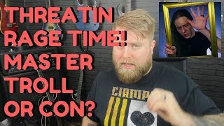 Rage Time! Jered Threatin｜Legendary Troll Master Or Ultimate Conman?