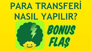 Bonusflaş Para Transferi Nasıl Yapılır?