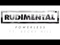 Rudimental - Powerless ft. Becky Hill [Official Audio]