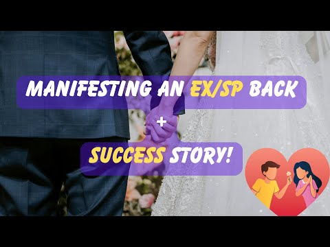 Manifesting An Ex/SP Back + Client Success Story!! (Law of Assumption)