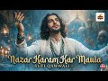 Nazar Karam Kar Maula New Qawwali 2026 ️ Sufi Kalam Heart Touching Qawwali