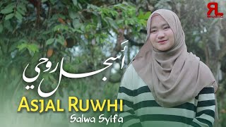 Download lagu Asjal Ruwhi - Salwa Syifa || أسجل روحي mp3