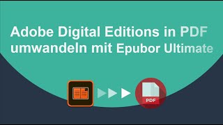 Adobe Digital Editions in PDF umwandeln mit Epubor Ultimate