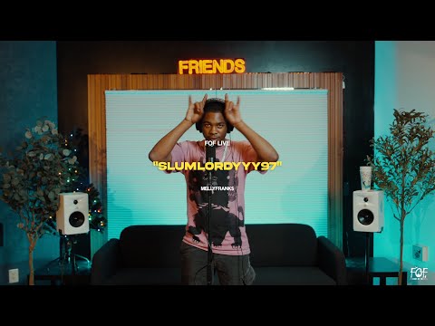 FOF LIVE Ep. 84 - MELLYFRANKS - “SLUMLORDYYY97”