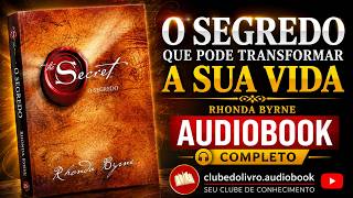 O SEGREDO - RHONDA BYRNE | AUDIOBOOK COMPLETO [PT-BR]