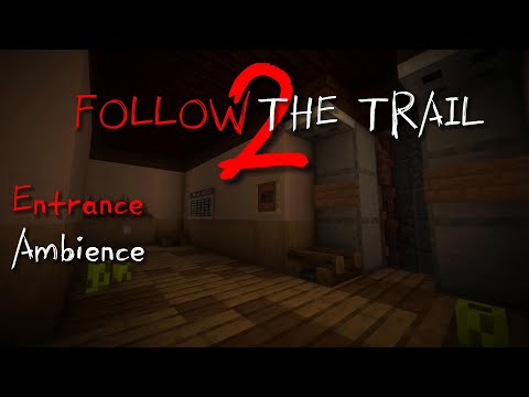 "Entrance Ambience" | Follow The Trail 2 OST | Minecraft Horror Map