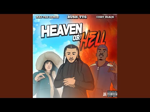 Heaven or Hell (feat. MaxThaDemon & Ciggy Black)