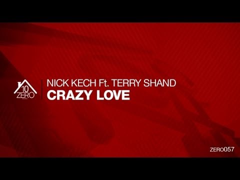Nick Kech feat. Terry Shand - Crazy Love Zero057