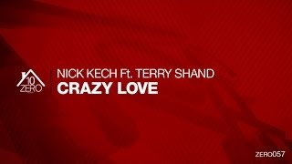 Nick Kech feat. Terry Shand - Crazy Love Zero057