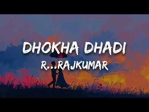 Dhokha Dhadi (Lyrics) - R...Rajkumar | Arijit Singh, Palak Muchhal