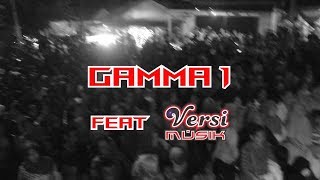Download lagu GAMMA1 7 SAMUDRA FT VERSI MUSIK mp3 Download lagu GAMMA1 7 SAMUDRA FT VERSI MUSIK mp3