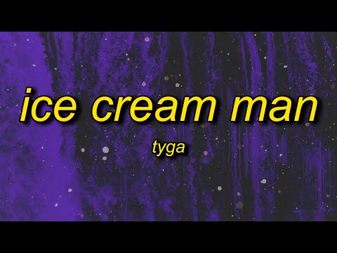 Tyga - Ice Cream Man (sped up/tiktok remix) Lyrics | and i be like why are you so obsessed with me