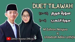 Download lagu Duet Tilawah || Zahron Nasywa & Adila Lathifa || Surah Maryam & Surah Al - Lahab mp3