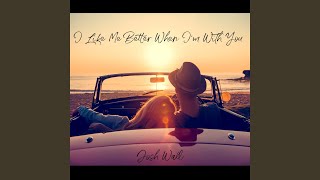 Download lagu I Like Me Better When I'm With You mp3 Download lagu I Like Me Better When I'm With You mp3
