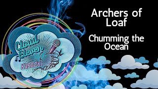 Archers of Loaf - Chumming the Ocean - karaoke - instrumental
