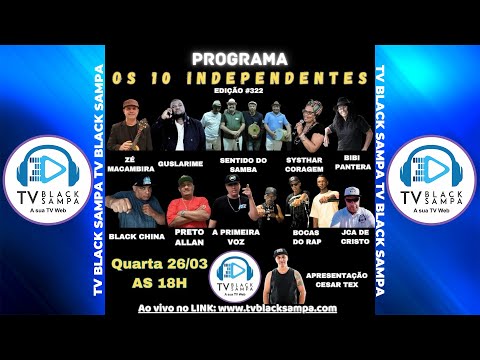 Programa Os 10 Independentes #323