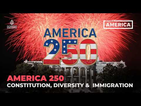 America 250: US Constitution, diversity, immigration and the American Dream | This is America