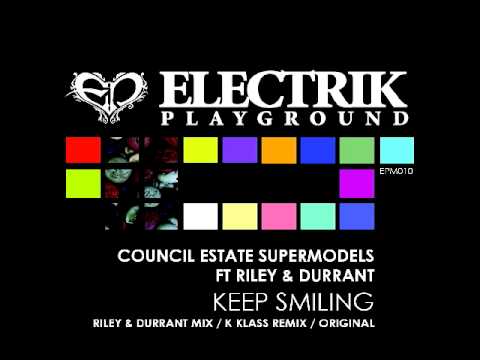 Council Estate Supermodels ft Riley & Durrant - Keep Smiling
