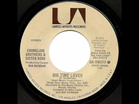 CORNELIUS BROTHERS & SISTER ROSE - Big Time Lover