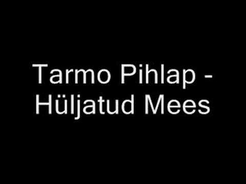 Tarmo Pihlap - Hüljatud Mees
