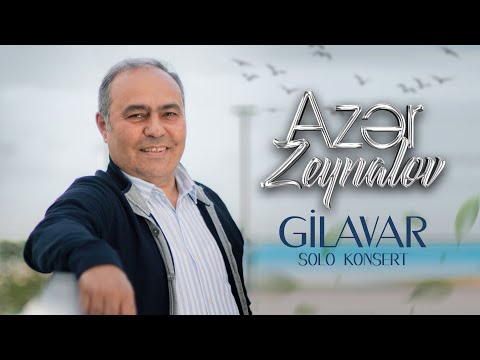 Azər Zeynalov — "Gilavar" | Solo konsert | 2024