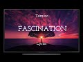 Tamino - Fascination - Lyrics