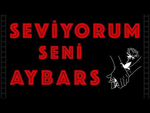 Seviyorum Seni AYBARS - Sevgiliye İsme Özel Aşk Şarkısı | (2021)